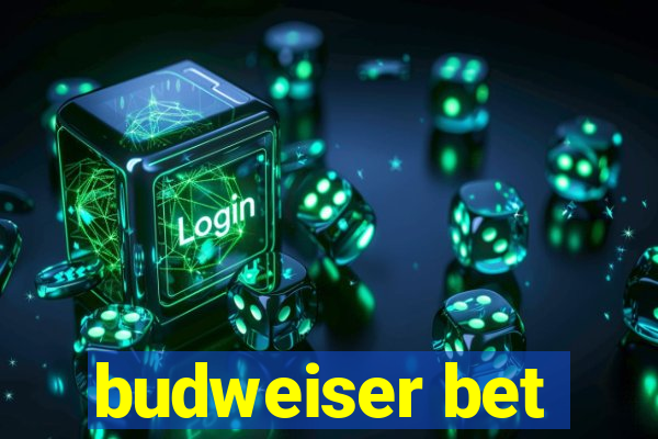 budweiser bet